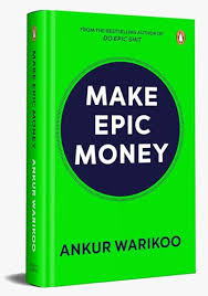 Make Epic Money By  Ankur Warikoo