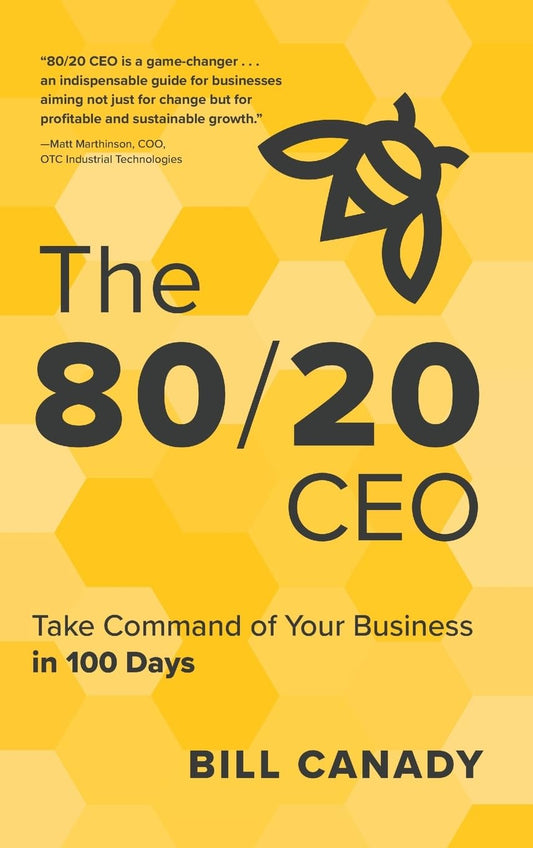 The 80/20 CEO book by Bill Canady business guide