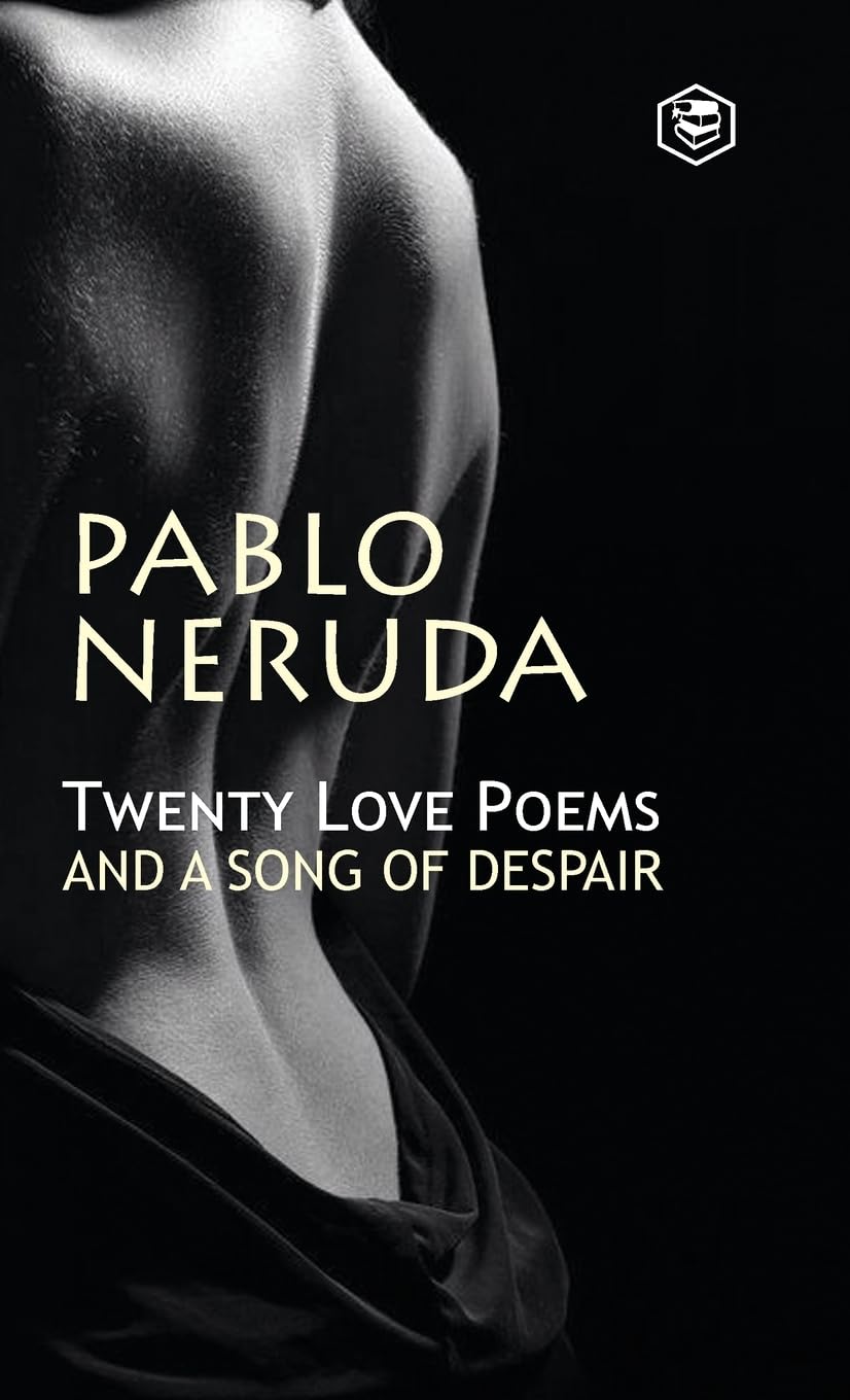 Twenty Love Poems by Pablo Neruda
