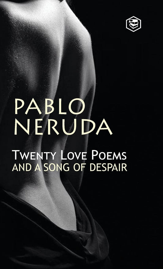 Twenty Love Poems by Pablo Neruda