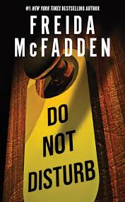 Book cover of 'Do Not Disturb' by Freida McFadden