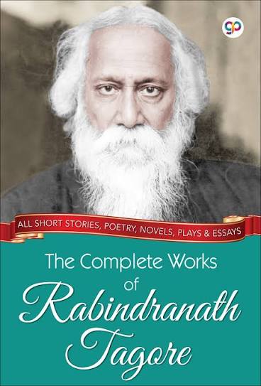 Book cover for 'The Complete Works of Rabindranath Tagore' featuring a sepia-toned portrait of Rabindranath Tagore with a white beard, a red banner across the middle, and a teal lower section with white title text.