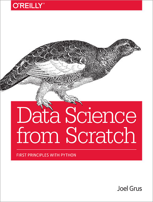 Data Science from Scratch by Joel Grus