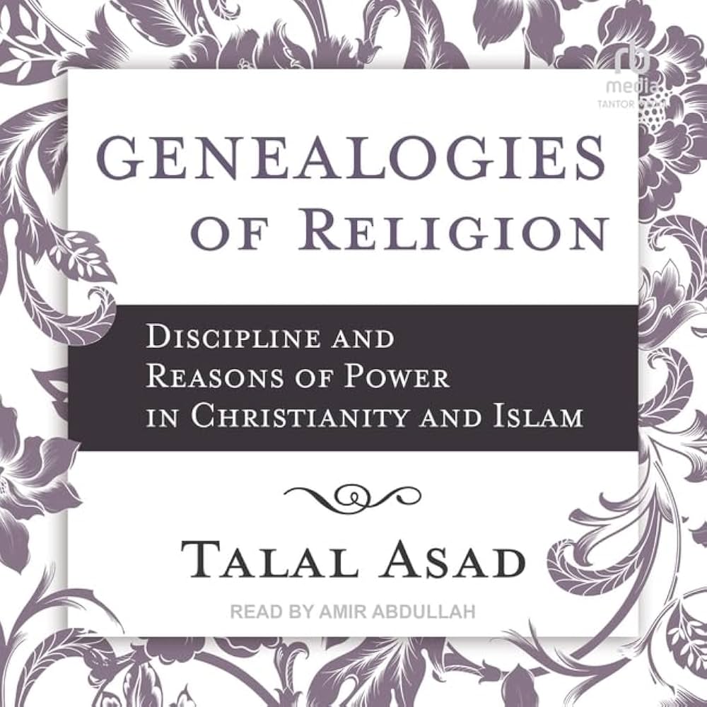 Genealogies of Religion by Talal Asad