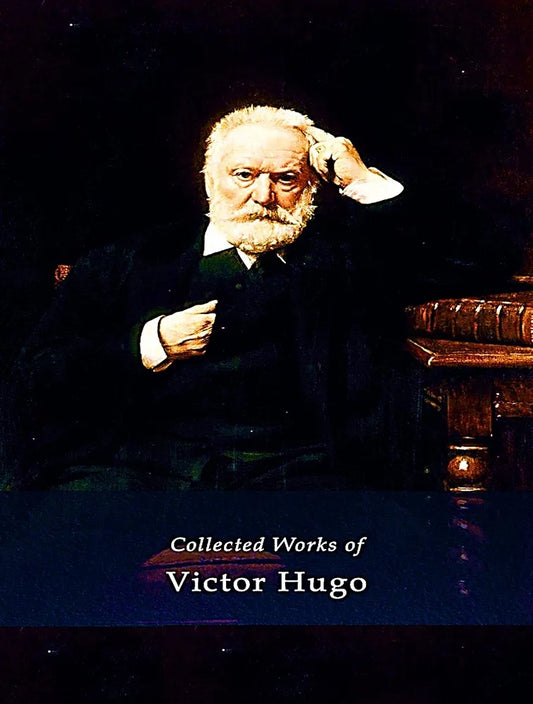 The Complete Works of Victor Hugo Book by Victor Hugo