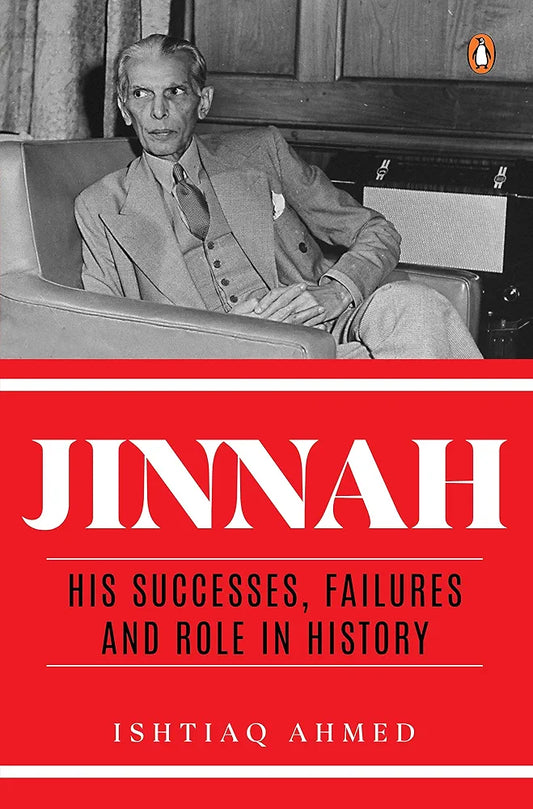Jinnah: His Successes, Failures and Role in History
Book by Ishtiaq Ahmed