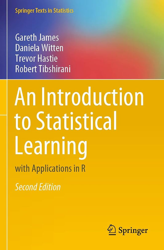 An Introduction to Statistical Learning by Gareth James