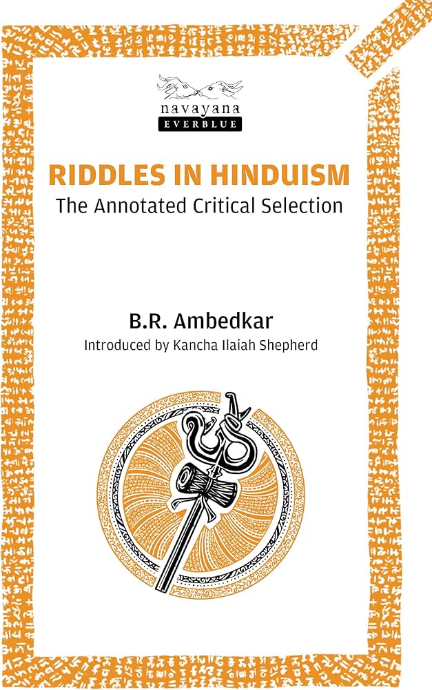 Riddles in Hinduism: The Annotated Critical Selection by B.R. Ambedkar