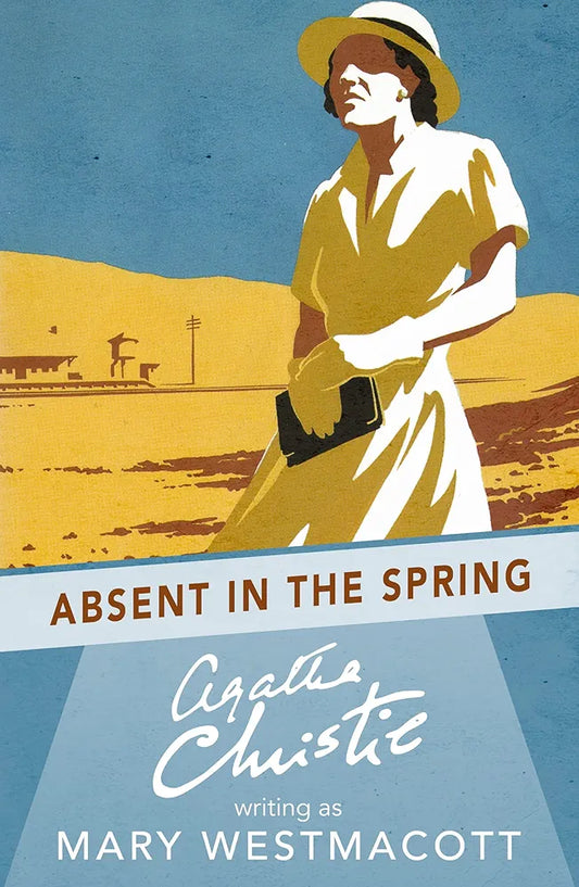 Absent in the Spring by Agatha Christie
