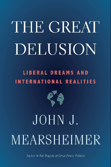 The Great Delusion
Book by John Mearsheimer
