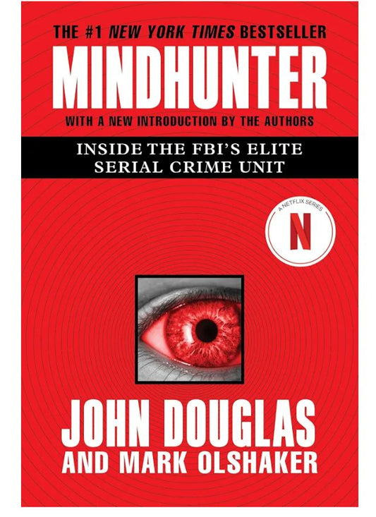 Mindhunter: Inside the FBI's Elite Serial Crime Unit
Book by J. Douglas and Mark Olshaker