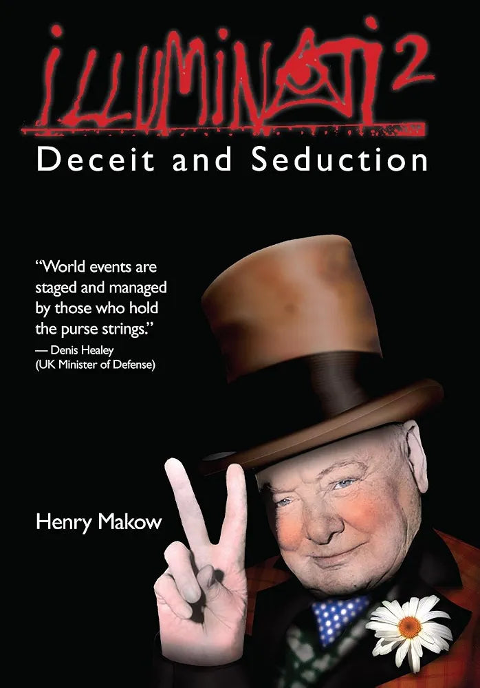 Illuminati 2: Deceit and Seduction by Henry Makow