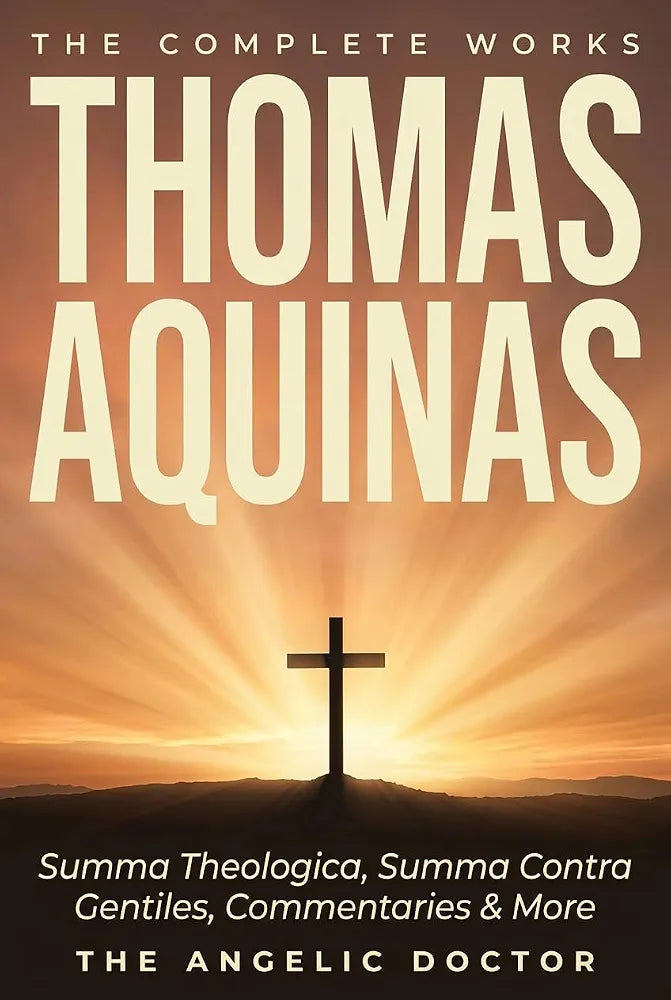 The Complete Works of Thomas Aquinas