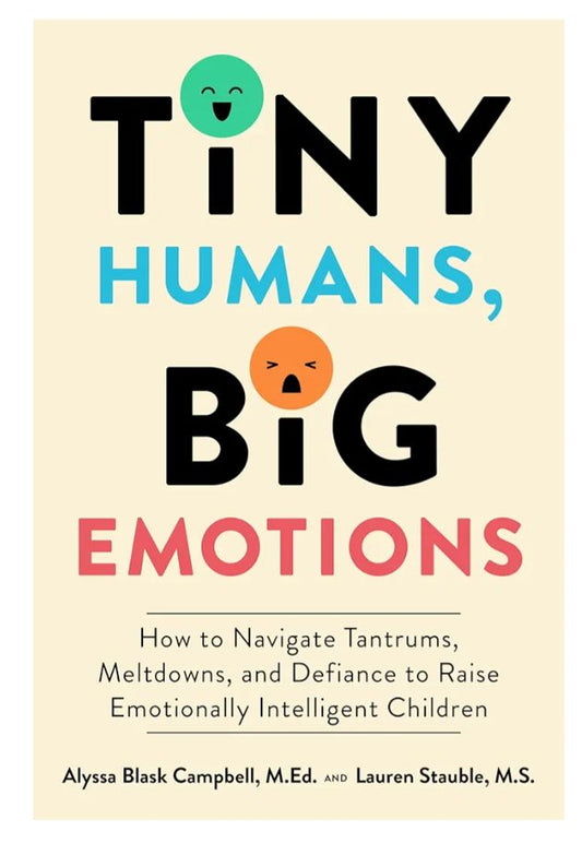 Tiny Humans, Big Emotions — Alyssa Blask Campbell