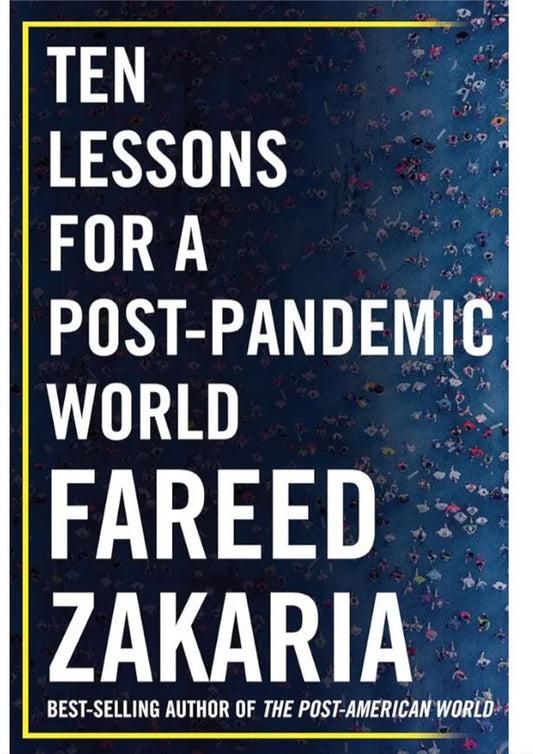 Ten Lessons for a Post-Pandemic World
Book by Fareed Zakaria