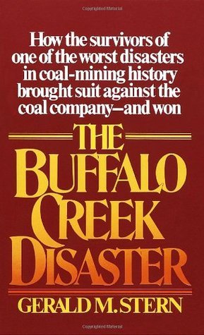 The Buffalo Creek Disaster: The Story of the Survivors' Unprecedented Lawsuit
Book by Gerald M. Stern