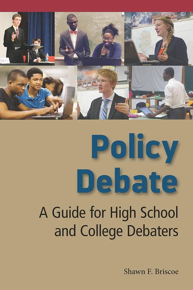 Policy Debate: A Guide for High School and College Debaters by Shawn F. Briscoe