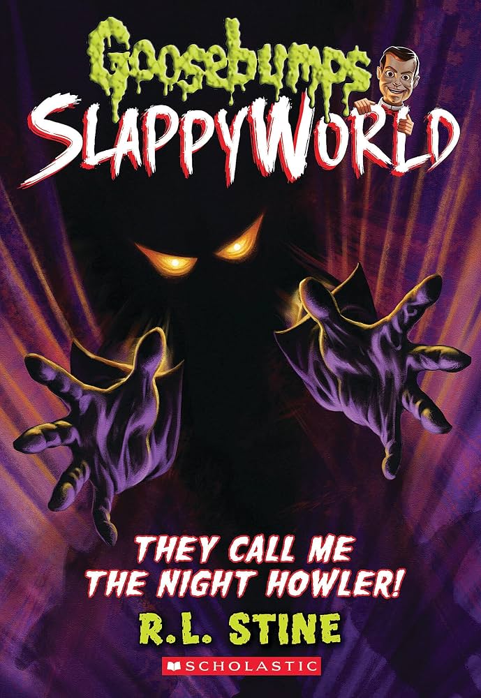 Goosebumps SlappyWorld 11 : They Call Me the Night Howler! by R. L. Stine