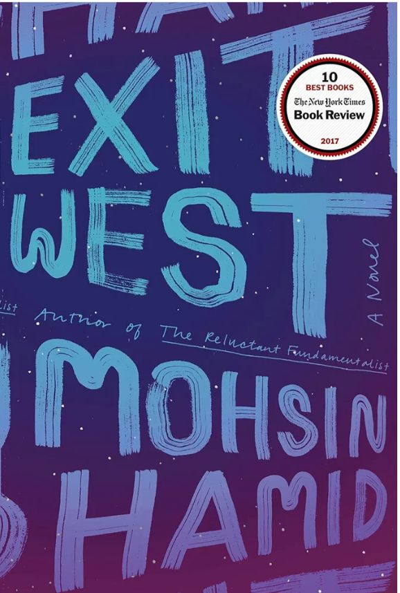Exit West
Novel by Mohsin Hamid