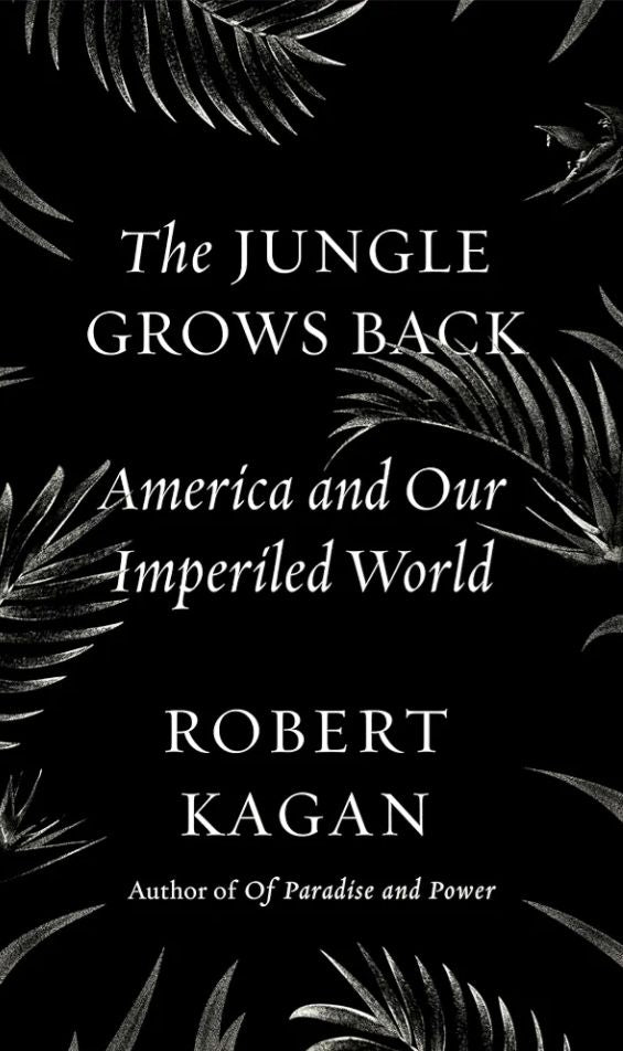 The Jungle Grows Back
Book by Robert Kagan