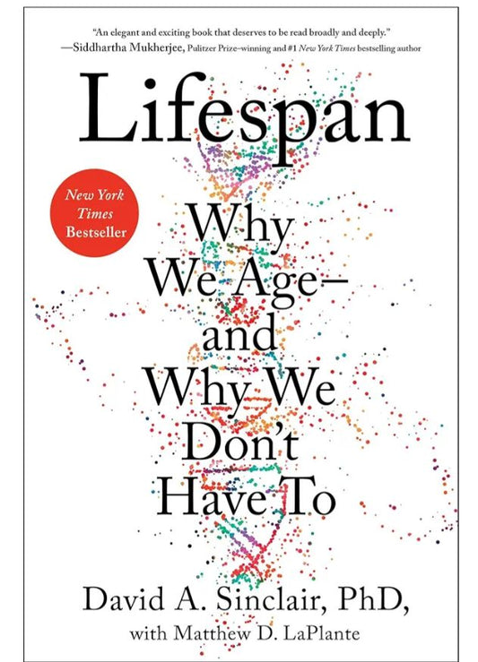 Lifespan: Why We Age – and Why We Don't Have To
Book by David Sinclair