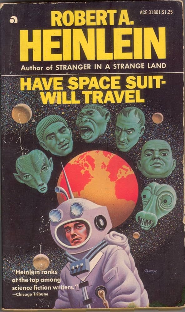 Have Space Suit—Will Travel by Robert A. Heinlein