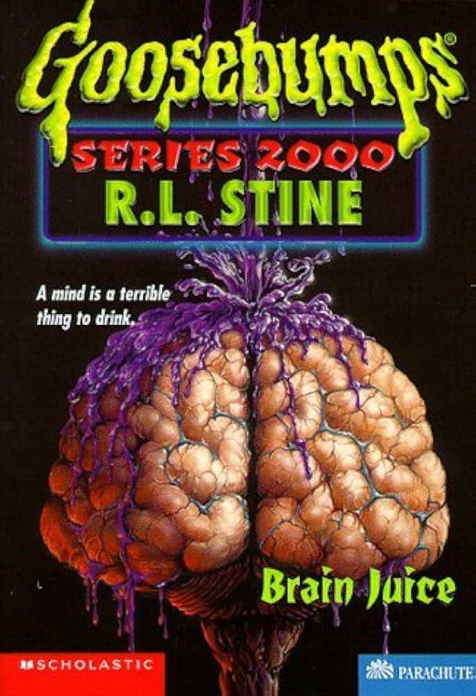 Goosebumps Series 2000 12 : Brain Juice by R. L. Stine