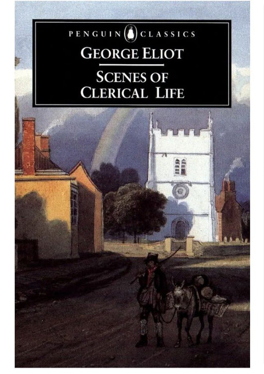 Scenes of Clerical Life
Short story by George Eliot