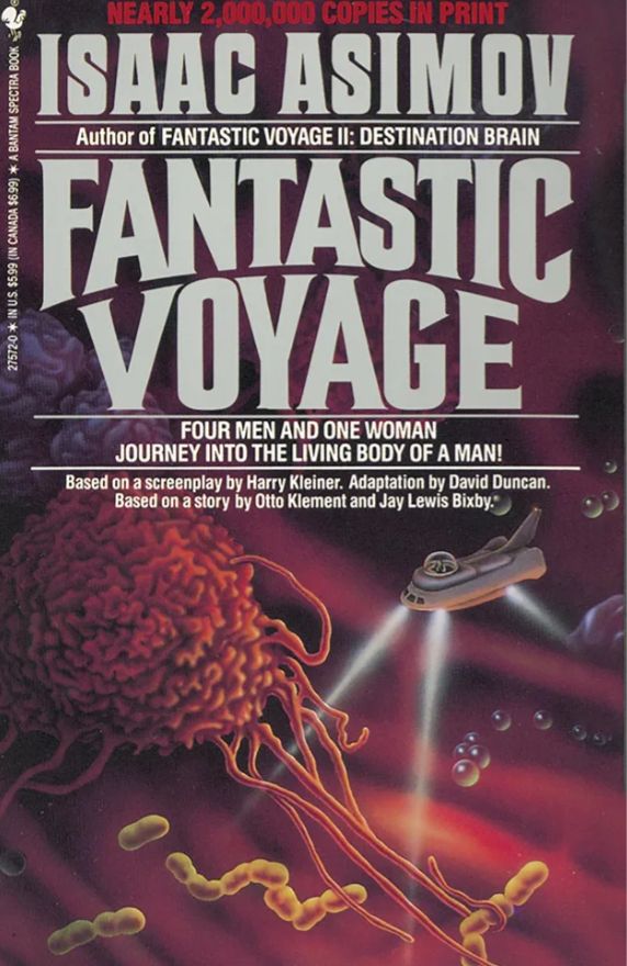 Fantastic Voyage
Book by Isaac Asimov