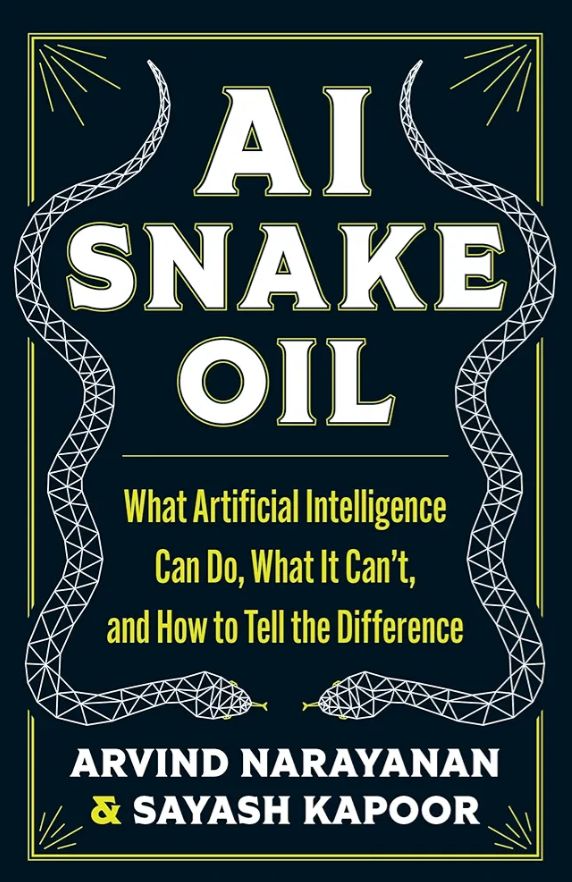 AI Snake Oil
Book by Sayash Kapoor