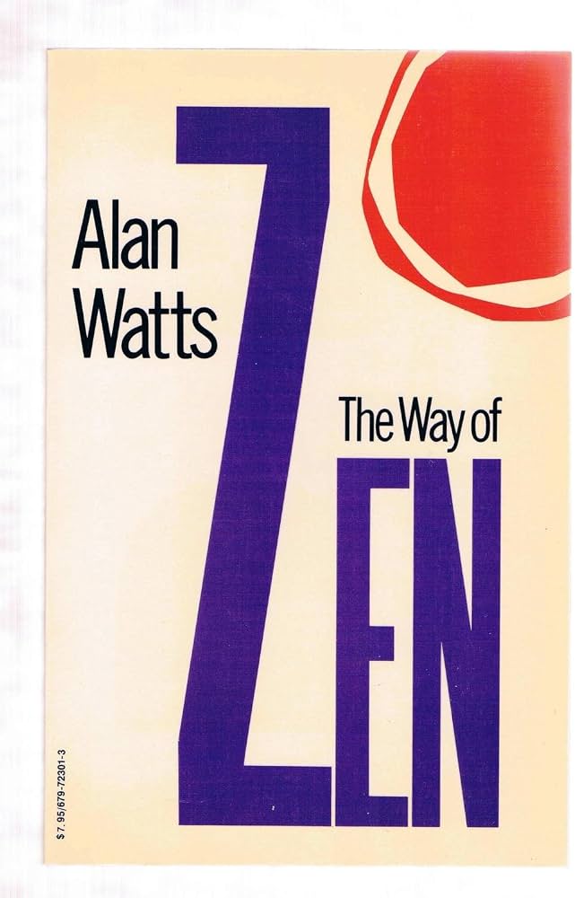 The Way of Zen by Alan Watts