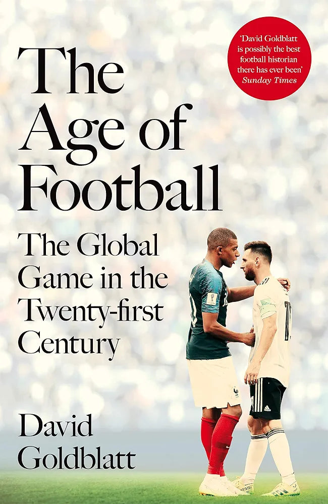 The Age of Football Book by  David Goldblatt