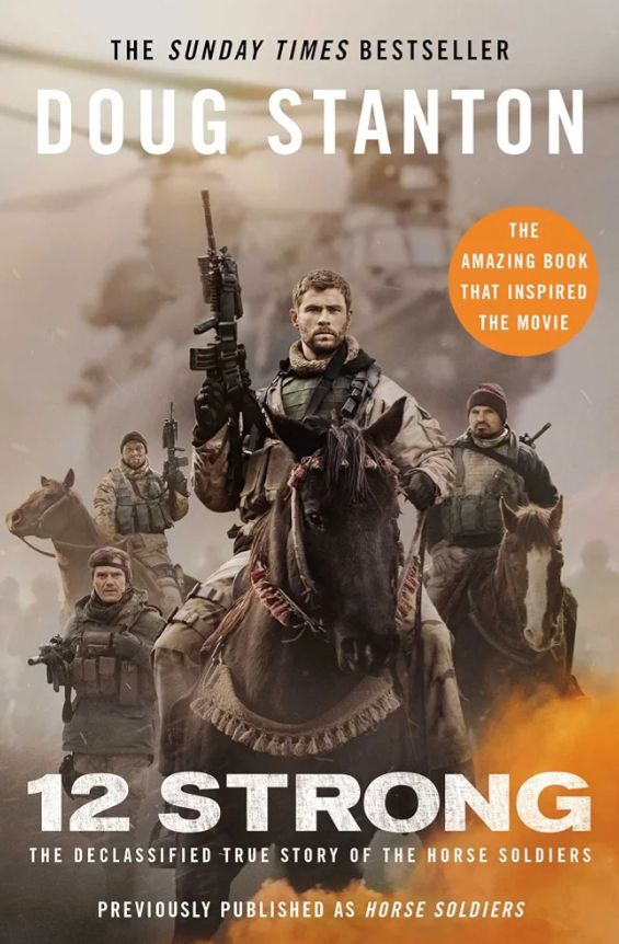 12 Strong: The Declassified True Story of the Horse Soldiers
Book by Doug Stanton