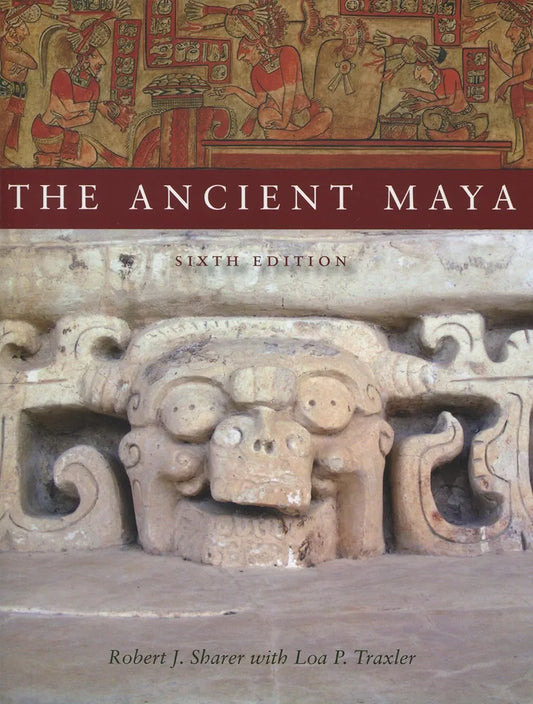 The Ancient Maya
Book by Loa P. Traxler and Robert Sharer
