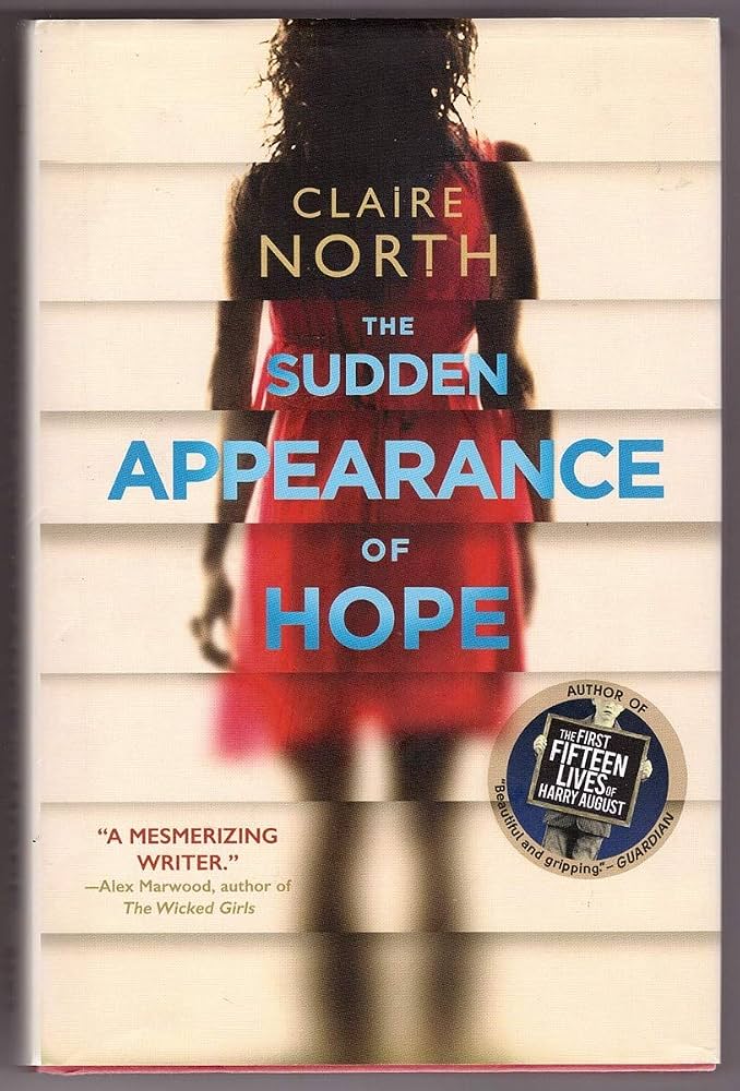 The Sudden Appearance of Hope by Claire North