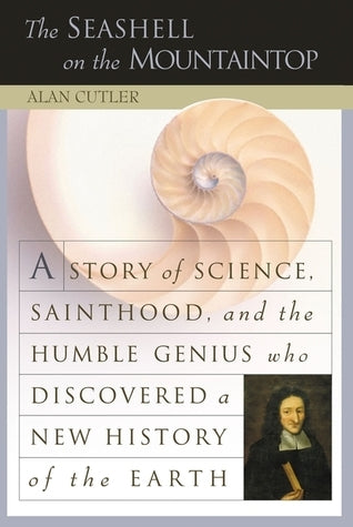 The Seashell on the Mountaintop
Book by Alan Cutler
