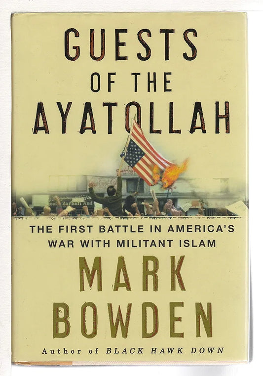Guests of the Ayatollah
Book by Mark Bowden