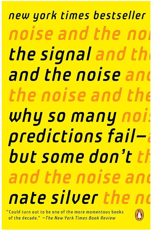The Signal and the Noise: Why So Many Predictions Fail-but Some Don't
Book by Nate Silver