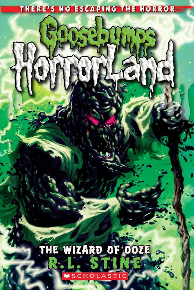 Goosebumps HorrorLand 17 : The Wizard of Ooze by R. L. Stine