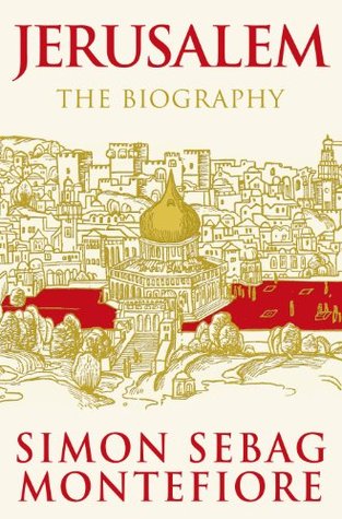 Jerusalem by Simon Sebag Montefiore