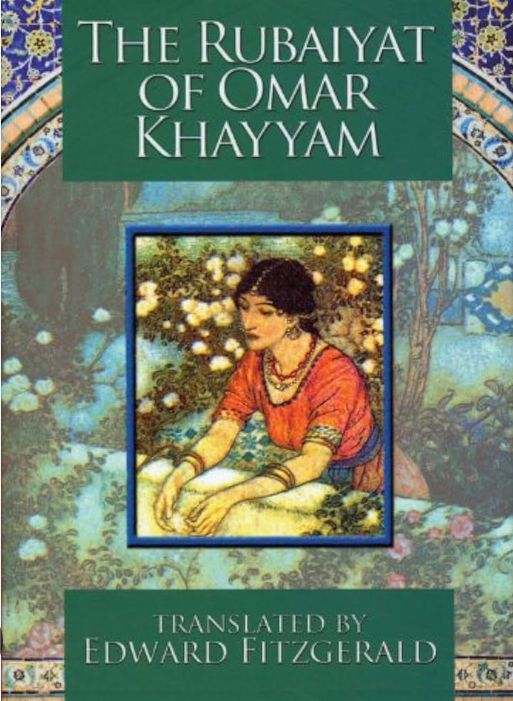 Rubaiyat of Omar Khayyam
Book by Omar Khayyam