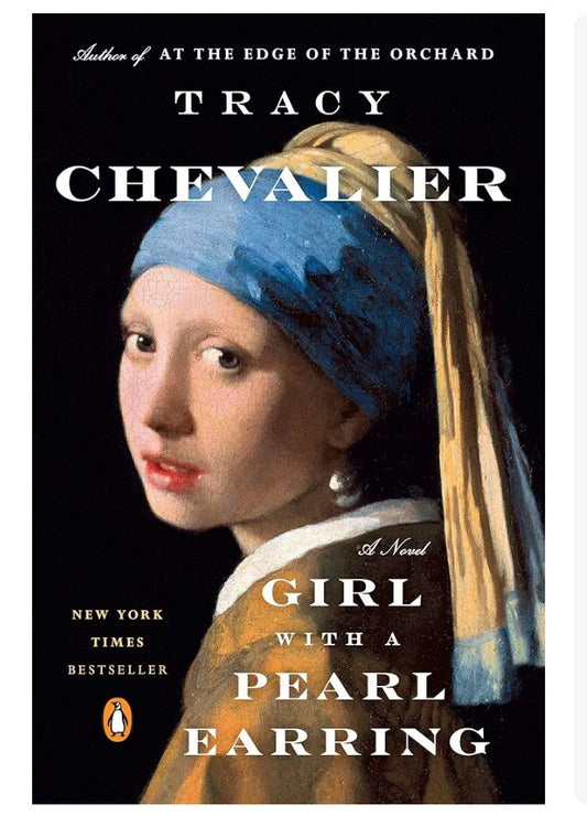 Girl With a Pearl Earring: A Servant's Life, a Master's Obsession, a Matter of Honour
Novel by Tracy Chevalier