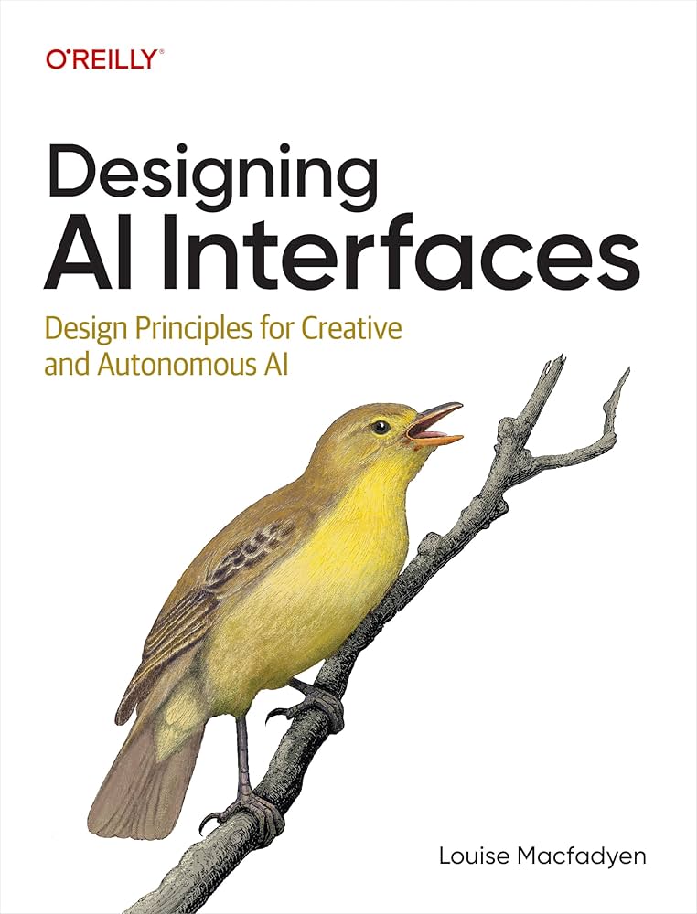 Designing AI Interfaces: Design Principles for Creative and Autonomous AI
Book by Louise Macfadyen