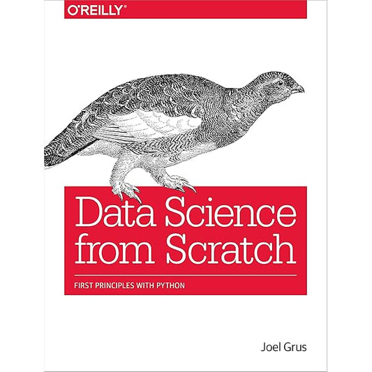 Data Science from Scratch by Joel Grus