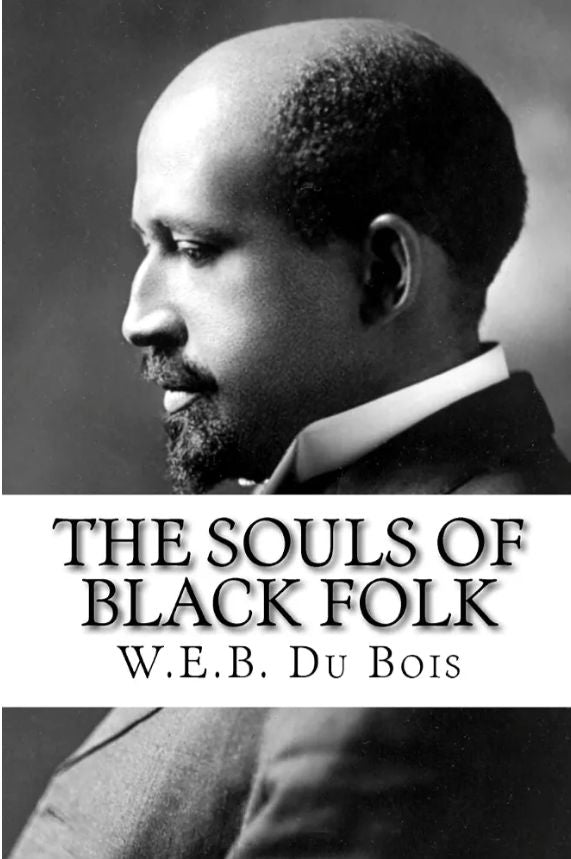 The Souls of Black Folk
Book by W. E. B. Du Bois