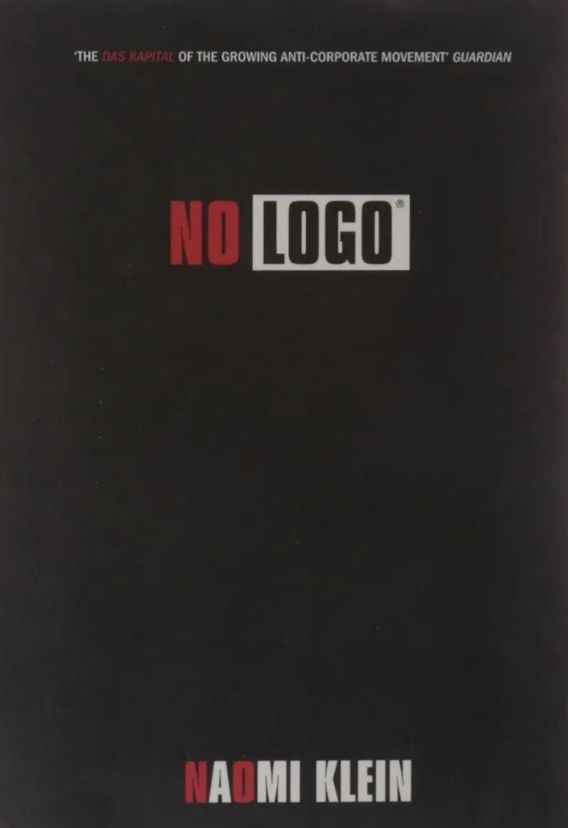 No Logo: Taking Aim at the Brand Bullies
Book by Naomi Klein
