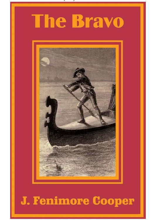 The Bravo
Novel by James Fenimore Cooper