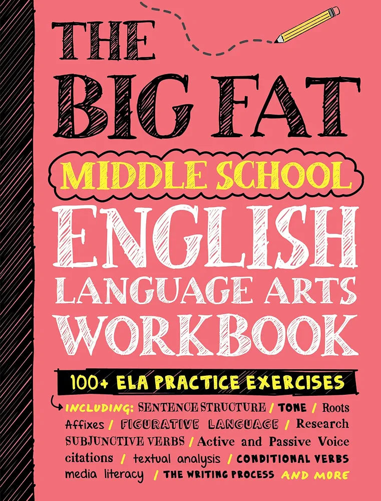The Big Fat Middle School English Language Arts Workbook: 100+ ELA Practice Exercises