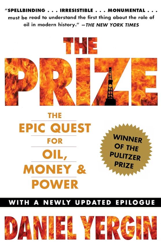 The Prize: The Epic Quest for Oil, Money, and Power
Book by Daniel Yergin