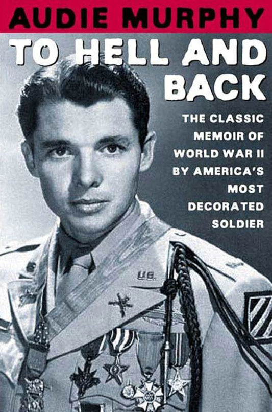 To Hell and Back
Book by Audie Murphy